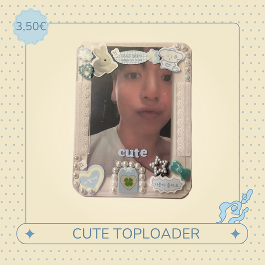 Cute toploader